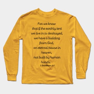 Scripture 2 Corithians 5:1 Long Sleeve T-Shirt